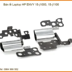 Bản lề Laptop HP ENVY 15-j1000, 15-j1100 - Dịch vụ thay lấy ngay TPHCM