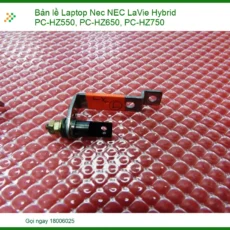 Bản Lề Laptop Nec Nec Lavie Hybrid Pc-hz550 Pc-hz650 Pc-hz750 Chính Hãng - Thay Thế Lấy Liền Tphcm