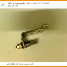 Bản lề Laptop Nec NEC LaVie T PC-LT550, PC-LT750 - Thay Thế, Sửa Chữa Chính Hãng Giá Tốt