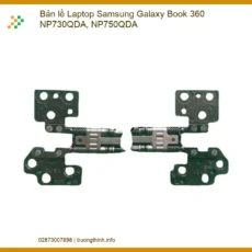 Bản lề Laptop Samsung Galaxy Book 360 NP730QDA, NP750QDA - Thay thế, Sửa chữa Bản lề chính hãng tại HCM