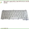 Bàn phím Laptop Dell XPS M1210, M1330, M1530 - Địa chỉ thay lấy liền TPHCM