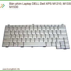 Bàn phím Laptop Dell XPS M1210, M1330, M1530 - Địa chỉ thay lấy liền TPHCM