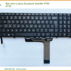 Bàn phím Laptop Dynabook Satellite P750 P770 Chính Hãng, Thay Nhanh Tận Nơi