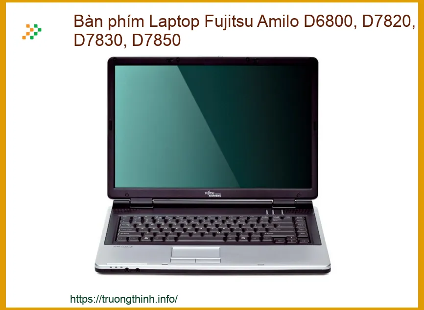 Bàn phím Laptop Fujitsu Amilo D6800, D7820, D7830, D7850 - Thay Thế Chính Hãng, Lấy Liền Tại TPHCM