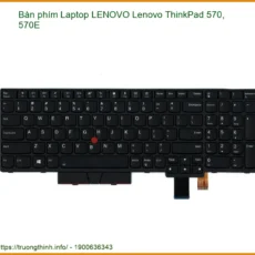 Bàn phím Laptop Lenovo ThinkPad 570 570E - Dịch vụ thay lấy liền TPHCM