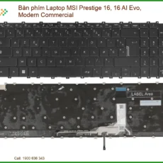 Thay Bàn Phím Laptop MSI Prestige 16, 16 AI Evo, Modern Commercial | Dịch Vụ Lắp Đặt Tận Nơi TP.HCM