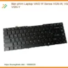 Bàn Phím Laptop VAIO W Series VGN-W, VGN-X, VGN-Y Chính Hãng | Lắp Đặt & Giao Hàng Tận Nơi