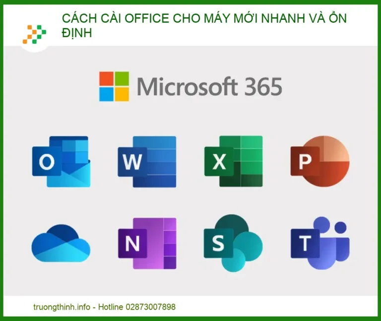 Cách cài Office cho máy mới nhanh, ổn định và chuyên nghiệp nhất 2026