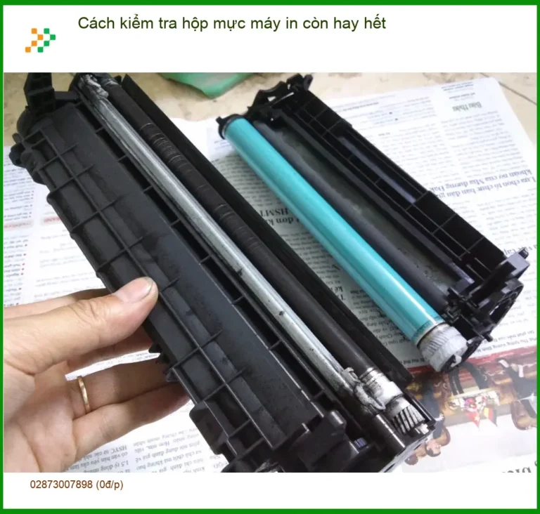Thủ thuật Máy in Cách kiểm tra hộp mực máy còn hay hết khi in mờ - Cách tự xử lý tại nhà