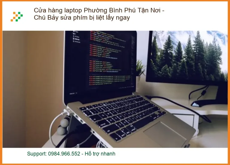 Sửa phím liệt laptop Phường Bình Phú lấy ngay - Trung tâm hỗ trợ gần đây