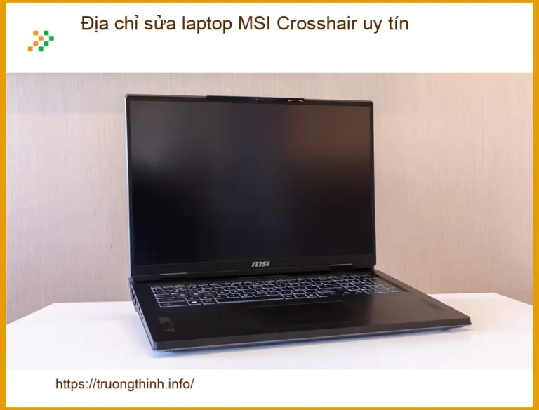 Sửa Laptop Địa chỉ sửa laptop MSI Crosshair uy tín - Trung tâm TPHCM