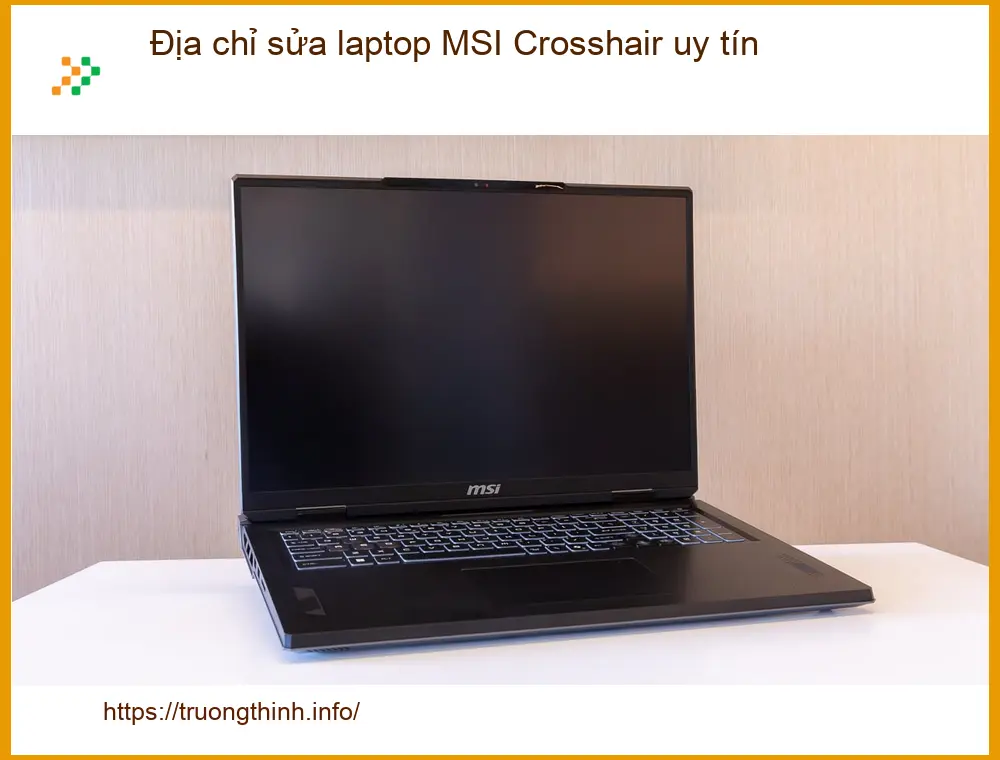 Sửa Laptop Địa chỉ sửa laptop MSI Crosshair uy tín - Trung tâm TPHCM