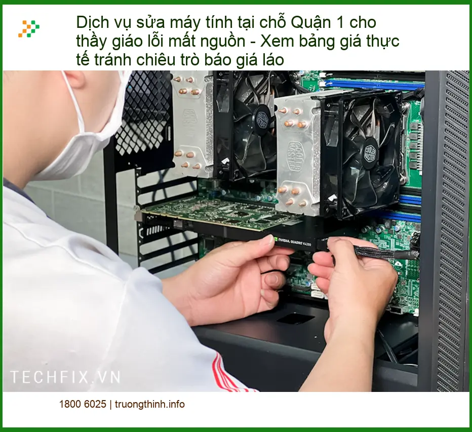 Sửa máy tính tại chỗ Quận 1 lỗi mất nguồn - Trung tâm hỗ trợ uy tín