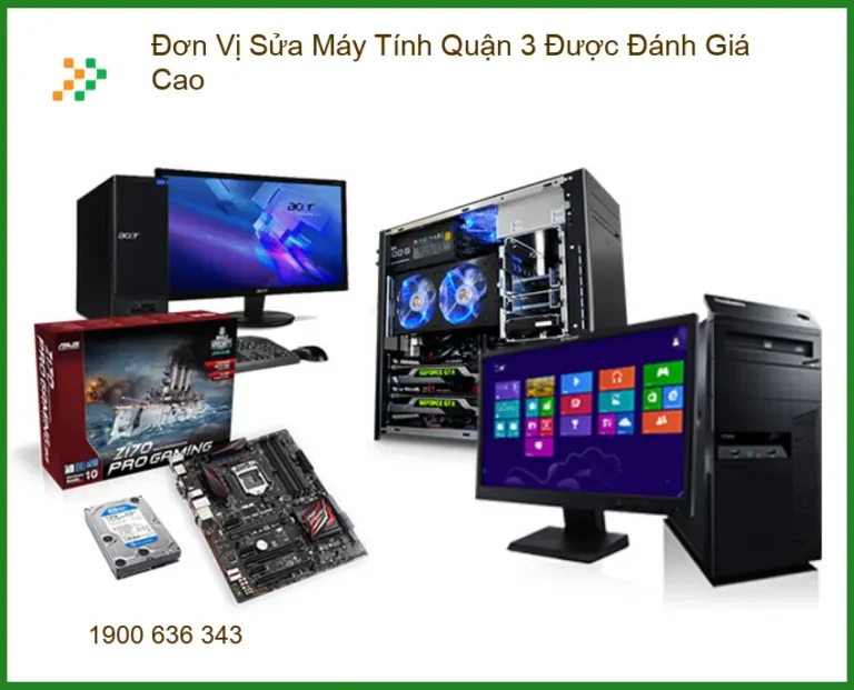 Sửa Máy Tính Quận 3: Đơn Vị Được Đánh Giá Cao Nhất - Trường Thịnh