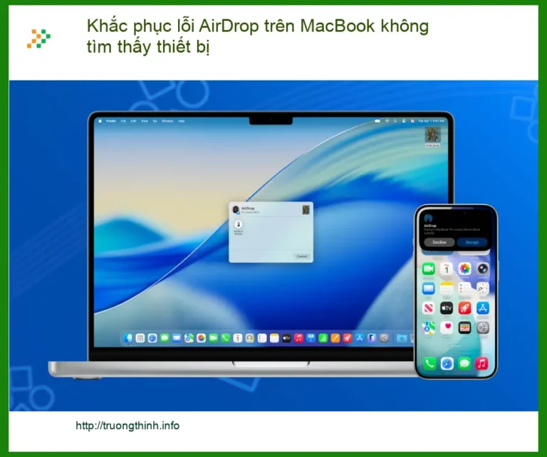 Cách sửa AirDrop MacBook không tìm thấy thiết bị - Trường Thịnh