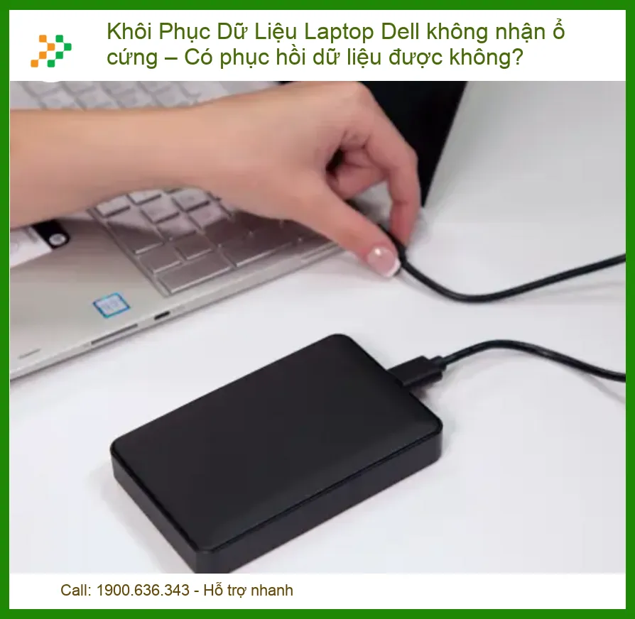 Laptop Dell không nhận ổ cứng: Cách Khôi Phục Dữ Liệu & Địa Chỉ Sửa Uy Tín
