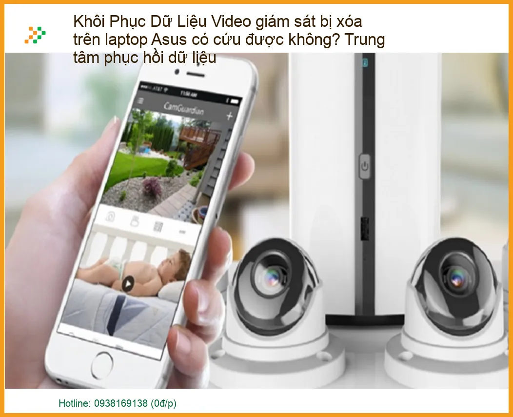 Khôi Phục Dữ Liệu Video Giám Sát Bị Xóa Trên Laptop Asus Có Cứu Được Không? - Trung Tâm Phục Hồi Dữ Liệu Uy Tín