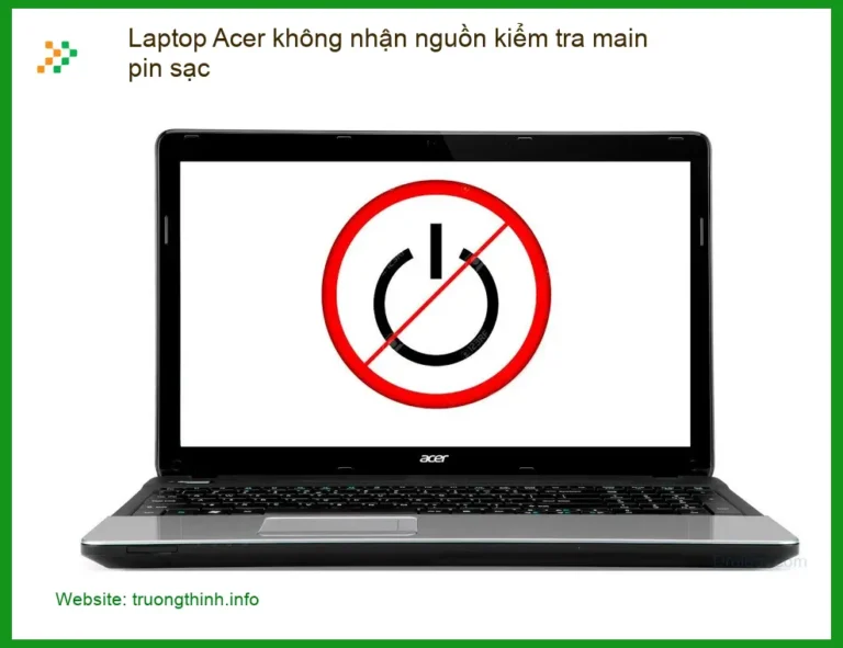 Sửa Laptop Acer không nhận nguồn kiểm tra main pin sạc - Trung tâm hỗ trợ gần đây