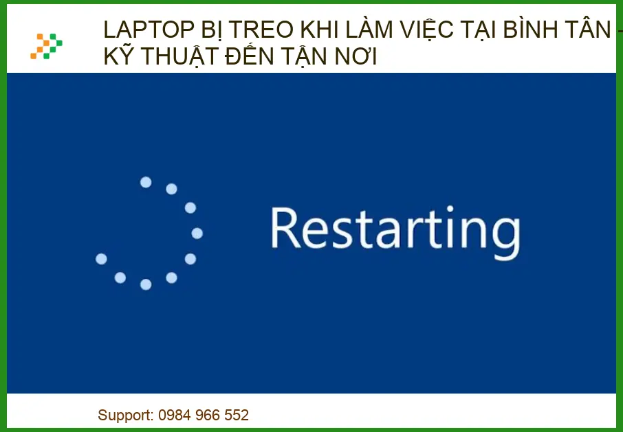Laptop Bị Treo Khi Làm Việc Tại Bình Tân: Chuyên Gia Kỹ Thuật Đến Tận Nơi Khắc Phục ⚙️