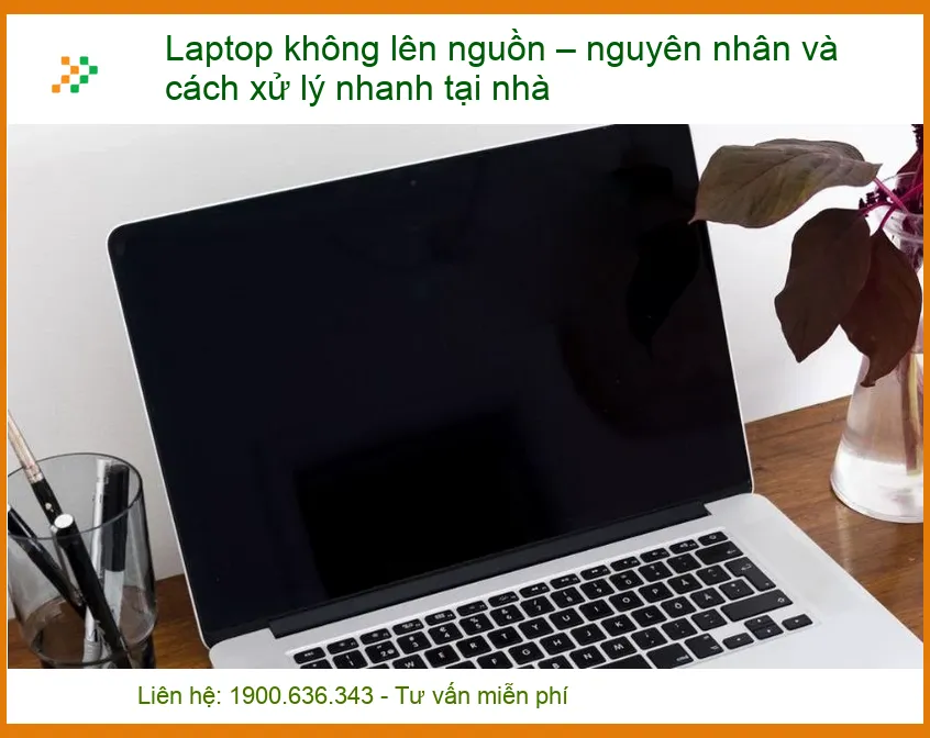 Laptop không lên nguồn: Nguyên nhân và cách xử lý nhanh tại nhà (Chuyên gia bật mí)