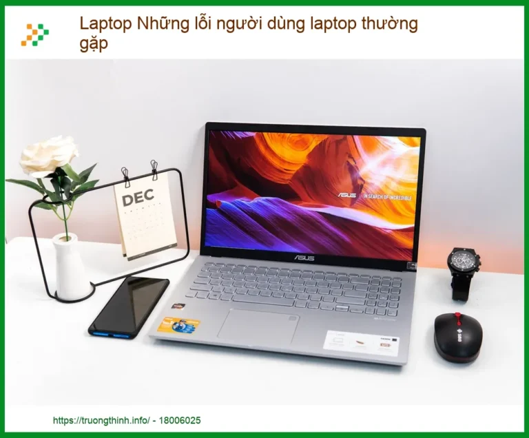 Laptop Những Lỗi Người Dùng Laptop Thường Gặp Nhất: Chuyên Gia Tiết Lộ Cách Khắc Phục Tận Gốc!