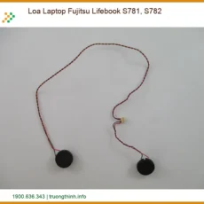 Thay Loa Laptop Fujitsu Lifebook S781, S782 - Dịch Vụ Chuyên Nghiệp Lấy Ngay