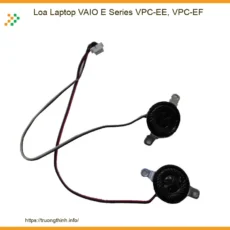 Loa Laptop VAIO VPC-EE, VPC-EF Zin Chính Hãng, Lấy Lại Âm Thanh Chuẩn - Thay Thế, Sửa Chữa Tận Nơi Uy Tín Tại TP.HCM