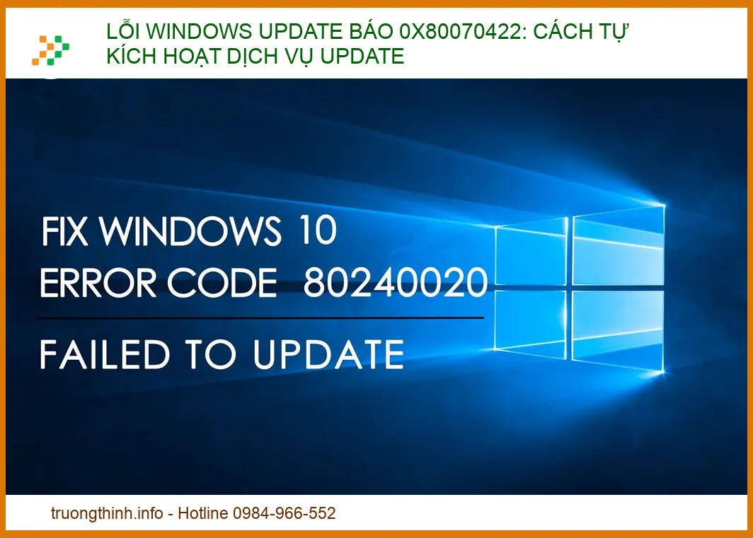 Lỗi Windows Update 0x80070422: Cách tự kích hoạt và sửa lỗi hiệu quả 2026