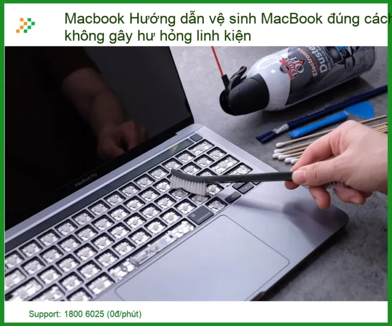 Hướng dẫn vệ sinh MacBook đúng cách không gây hư hỏng linh kiện: Bí quyết từ chuyên gia!