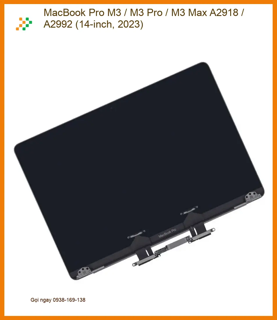 Màn hình Laptop MacBook Pro M3/Max A2918 A2992 14 inch - Địa chỉ thay lấy liền TPHCM