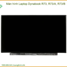 Màn Hình Laptop Dynabook R73, R73/a, R73/b Chính Hãng - Trung Tâm Sửa Chữa Tphcm
