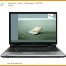 Màn hình Laptop Fujitsu Amilo Pi2512/Pi2515 Chính hãng, Giá Tốt | Thay Nhanh, Lấy Liền Tại Hà Nội