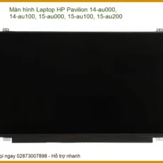 Thay Màn hình Laptop HP Pavilion 14-au000, 14-au100, 15-au000, 15-au100, 15-au200 - Lấy Ngay, Giá Tốt Nhất