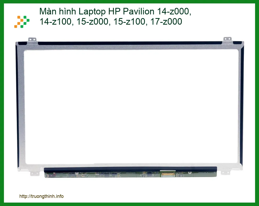 Màn hình Laptop HP Pavilion 14-z, 15-z, 17-z Series – Thay Mới Chính Hãng, Lấy Liền Giá Tốt