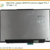 Màn hình Laptop LENOVO Legion Pro 7 16 Gen 7, 8 Chính Hãng | Thay Lấy Liền, Bảo Hành Tận Nơi