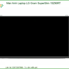 Màn hình Laptop LG Gram SuperSlim 15Z90RT - Dịch vụ thay lấy ngay TPHCM