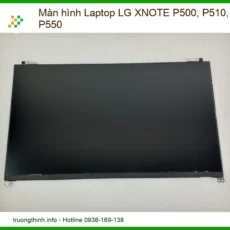 Màn hình Laptop LG XNOTE P500 P510 P530 P550 - Dịch vụ thay lấy ngay TPHCM