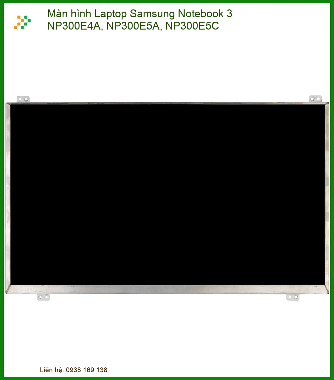 Màn hình Laptop Samsung Notebook 3 NP300E4A, NP300E5A, NP300E5C