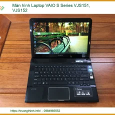 Màn Hình Laptop Vaio S Series Vjs151, Vjs152 Chính Hãng - Trung Tâm Thay Thế Uy Tín Tphcm