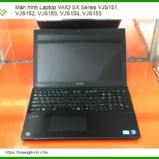 Màn Hình Laptop Vaio Sx Series Vjs151-155 Chính Hãng - Trung Tâm Thay Thế Uy Tín Tphcm