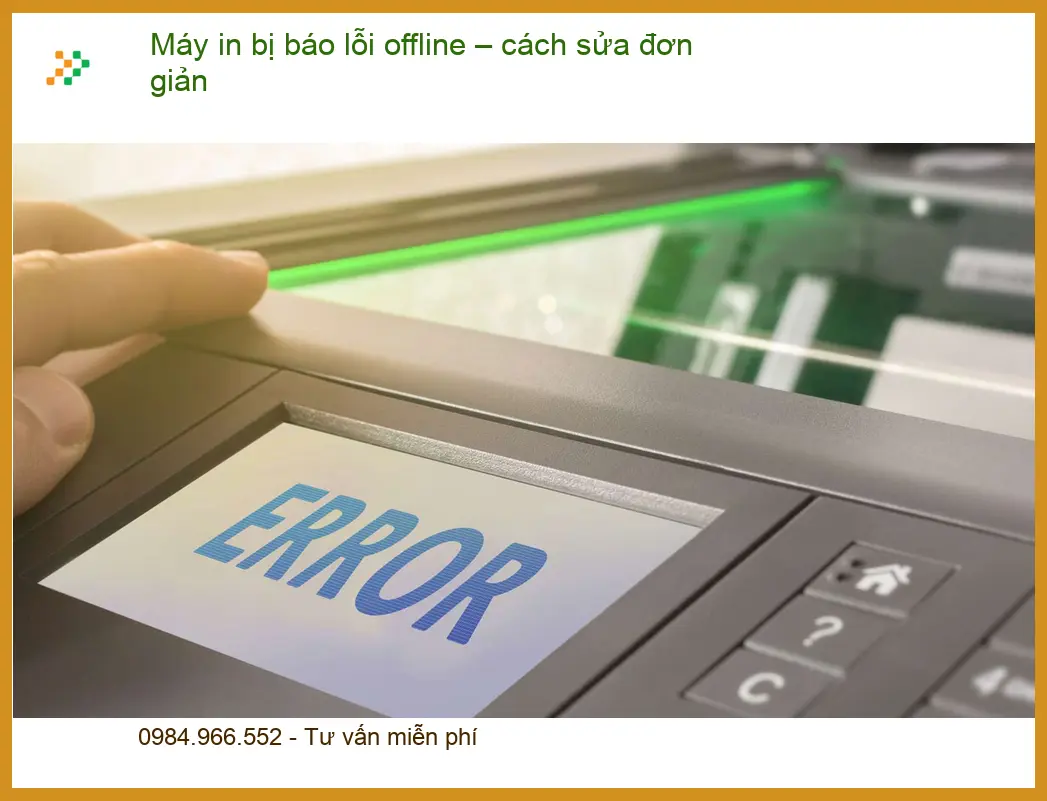 Thủ thuật Máy in bị báo lỗi offline – cách sửa đơn giản - Trung tâm hỗ trợ gần đây