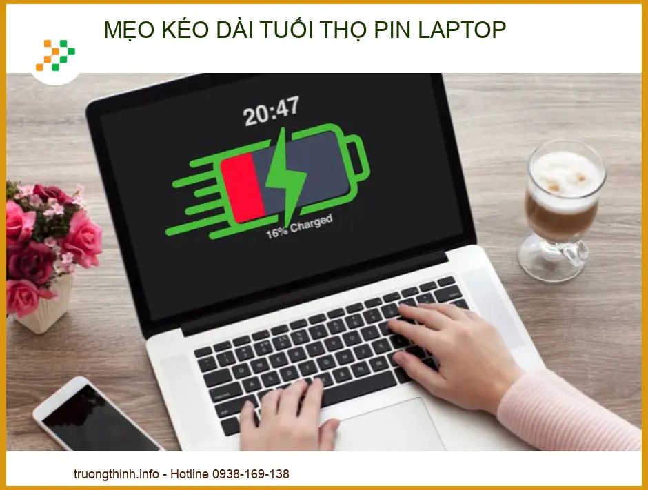 Mẹo kéo dài tuổi thọ pin laptop hiệu quả: Hướng dẫn từ chuyên gia Trường Thịnh