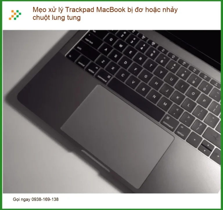 Macbook Mẹo xử lý Trackpad bị đơ, nhảy chuột - Trung tâm sửa lấy liền
