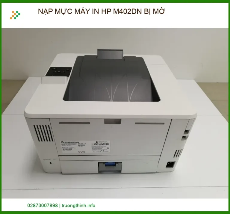 Nạp mực máy in HP M402dn bị mờ: Nguyên nhân và cách xử lý chuyên nghiệp