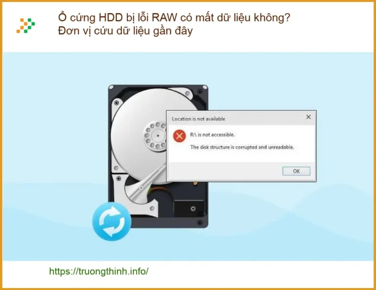 Khôi Phục Dữ Liệu Ổ cứng HDD lỗi RAW mất không? - Cứu dữ liệu uy tín TPHCM