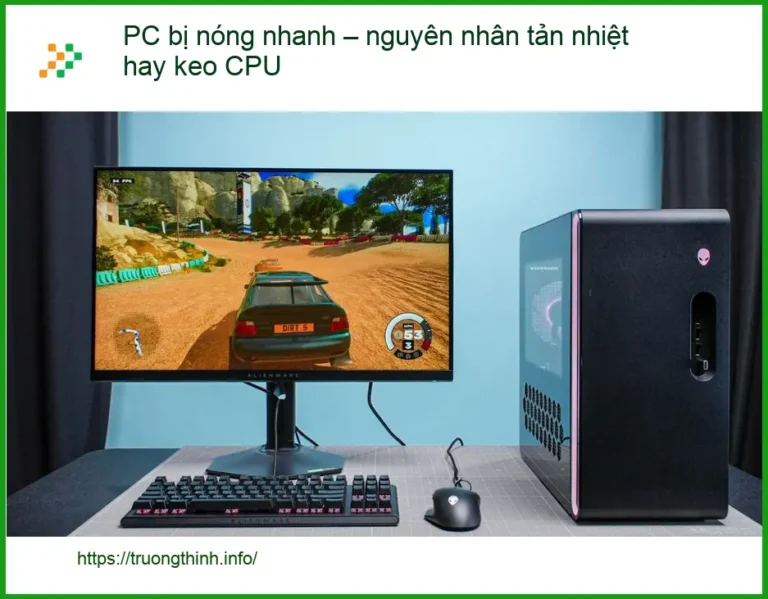 PC bị nóng nhanh: tản nhiệt hay keo CPU - Trung tâm sửa PC TPHCM