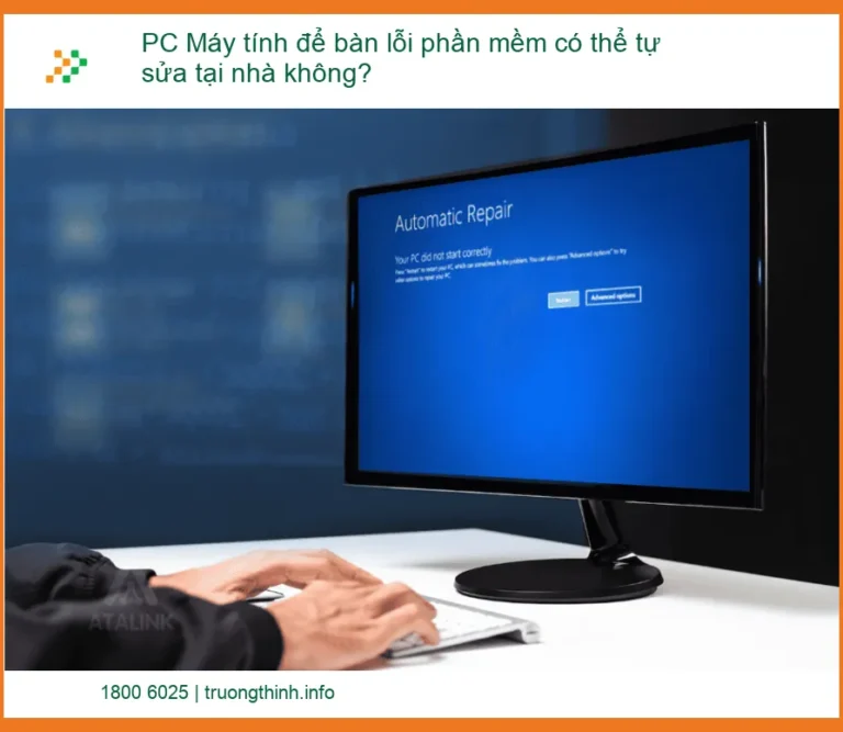 PC Máy tính để bàn lỗi phần mềm có thể tự sửa tại nhà không? Chuyên gia giải đáp!