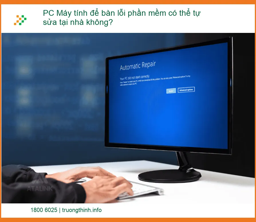 PC Máy tính để bàn lỗi phần mềm có thể tự sửa tại nhà không? Chuyên gia giải đáp!