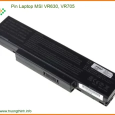 Pin Laptop MSI VR630, VR705 - Địa Chỉ Thay Lấy Ngay Giá Tốt
