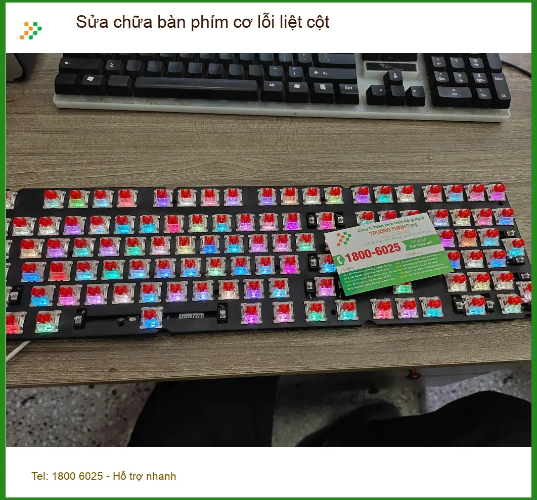 Chỗ khắc phục bàn phím cơ lỗi liệt cột Quận 7 - Anh Tiến kỹ sư hài lòng
